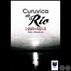 CURUVICA DE RÍO - Autor: IVÁN GONZÁLEZ - Año 2012